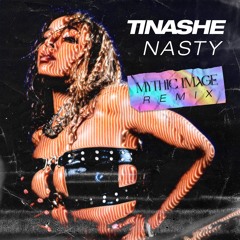 Tinashe - Nasty (Mythic Image Remix) FREE DOWNLOAD