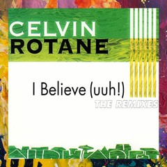 FREE DOWNLOAD: Celvin Rotane — I Believe (Fanatic Funk Remix)