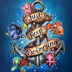 Just Keep Swimming