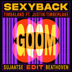 SEXYBACK (BEATHOVEN & SUJAATSE GQOM EDIT)