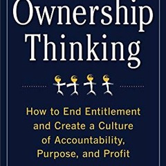 ( Izo ) Ownership Thinking: How to End Entitlement and Create a Culture of Accountability, Purpose,