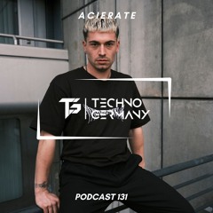 ACIERATE - Techno Germany Podcast 131