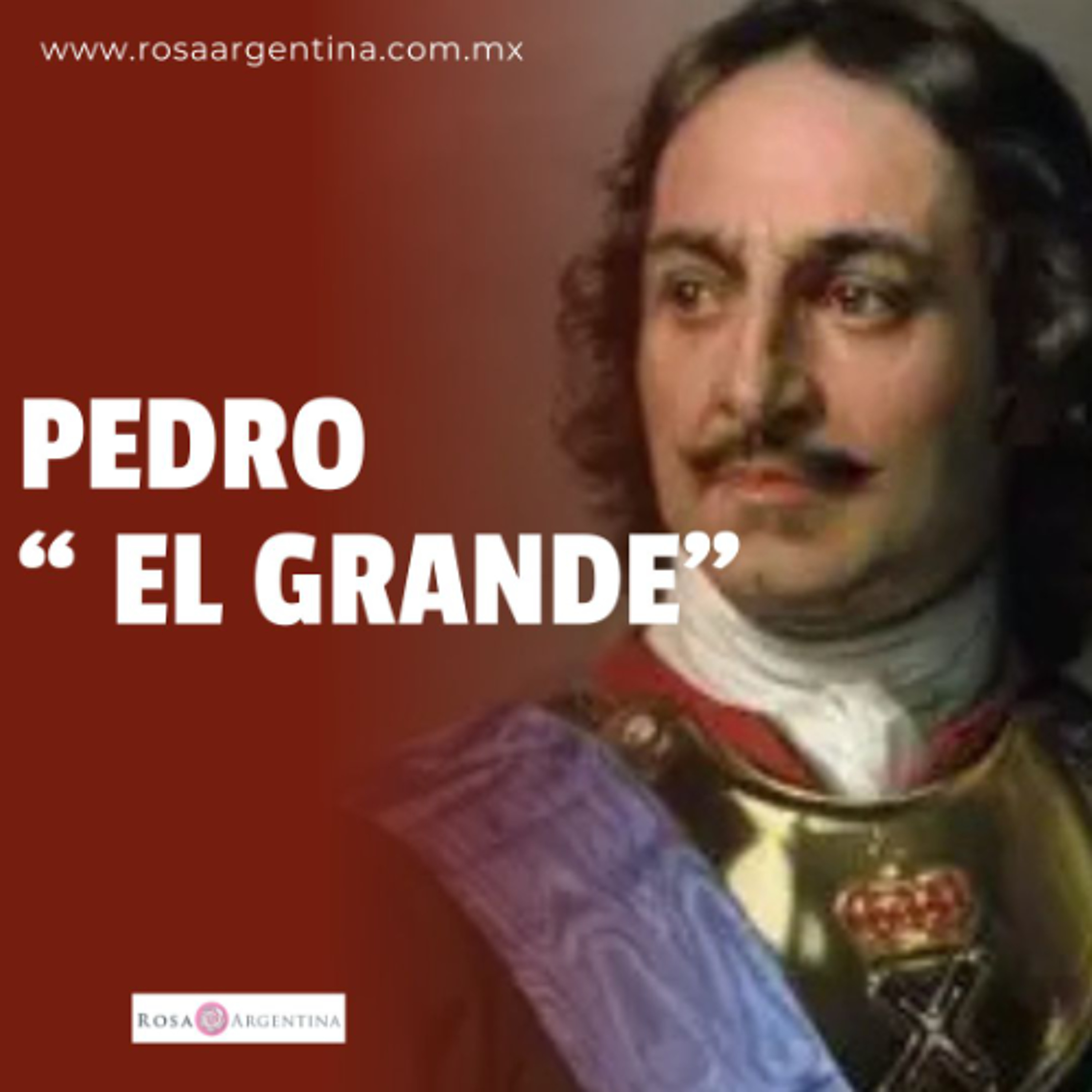 PEDRO "EL GRANDE"