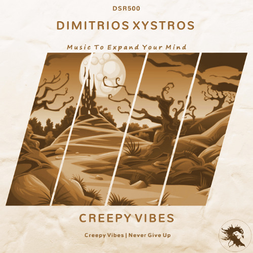 DSR500 | Dimitrios Xystros - Creepy Vibes