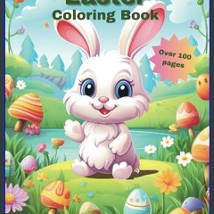 READ [PDF] ❤ Easter Coloring Book for Kids: Contains over 100 Pages that Captures the Spirit of Ea