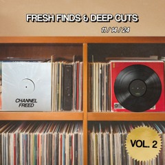 Fresh Finds & Deep Cuts: Vol. 2