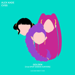 Golden (Alex Kade edit) [KPop Demon Hunters]
