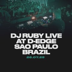 DJ Ruby Live at D-Edge, São Paulo Brazil 14.06.25