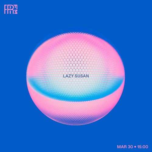 RRFM • Lazy Susan • 30-03-2022