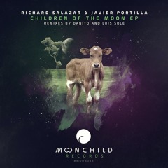 Richard Salazar & Javier Portila - Children Of The Moon (Danito (Danito & Athina) Remix) [Moonchild]