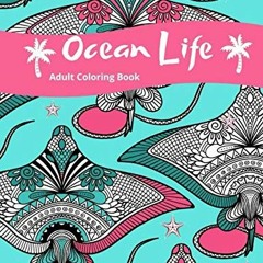 [Read] KINDLE 📭 Ocean Life: Adult Coloring Book by  Diana Kanan,Diana Kanan,Nisha Di