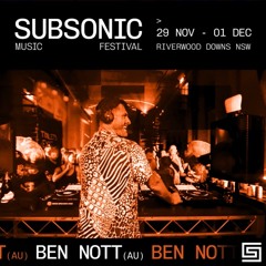 Ben Nott @Subsonic Music Festival- Dec 2024- Eastern Australia