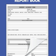 Read ebook [PDF] Accident and Incident Report Book: Health & Safety Log Book to