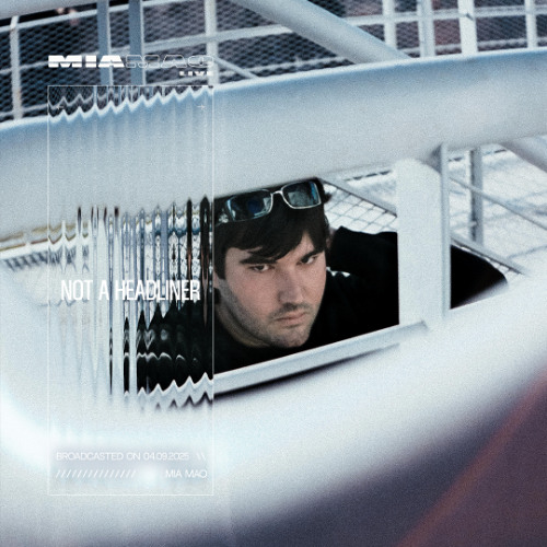 Not a Headliner [MIA MAO LIVE]