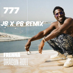 Frenna - Dragon Roll (JB X PB Remix)