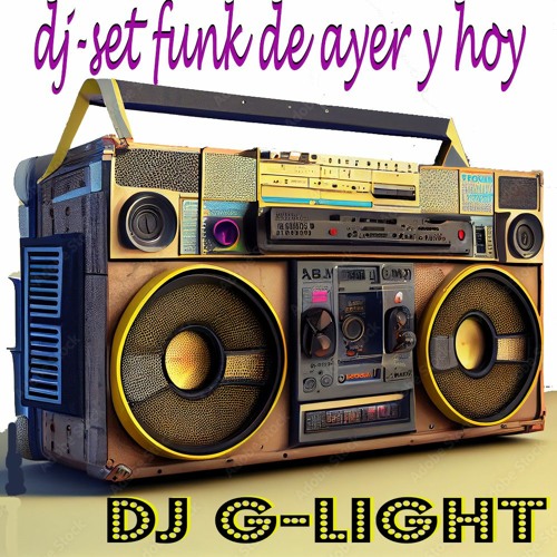 Dj G - Light - Funk De Ayer Y Hoy