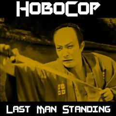 Last Man Standing (Hobocop) 432Hz Edition