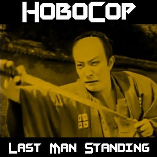 Last Man Standing (Hobocop) 432Hz Edition