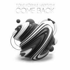 Toni Körm & HARTKIM – Come Back