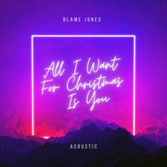All I Want for Christmas Is You (Acoustic)