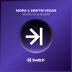 MORA & DIMITRI VEGAS - Modelito vs Woops (David Jardí Mashup)