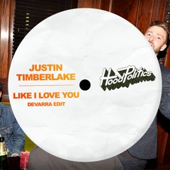 Justin Timberlake - Like I Love You (Devarra Edit)