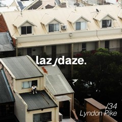 lazydaze.34 \\ Lyndon Pike