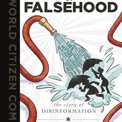 PDF✔read❤online A Firehose of Falsehood: The Story of Disinformation (World Citizen Comics)