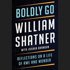 *(Read Online) *Full page Boldly Go: Reflections on a Life of Awe and Wonder