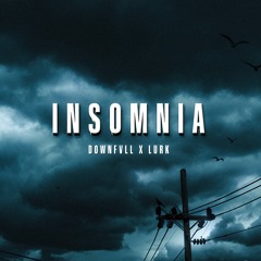 INSOMNIA (ft. LURK)