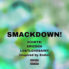 h34rts, ericdoa/dante red, LLS - smackdown (prod ericdoa)