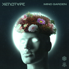 Xenotype - Mind Garden