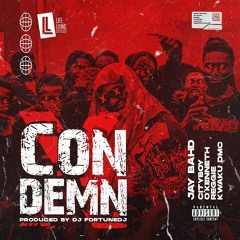 Jay Bhad - Condemn Feat. City-Boy, O'Kenneth, Reggie & Kwaku DMC