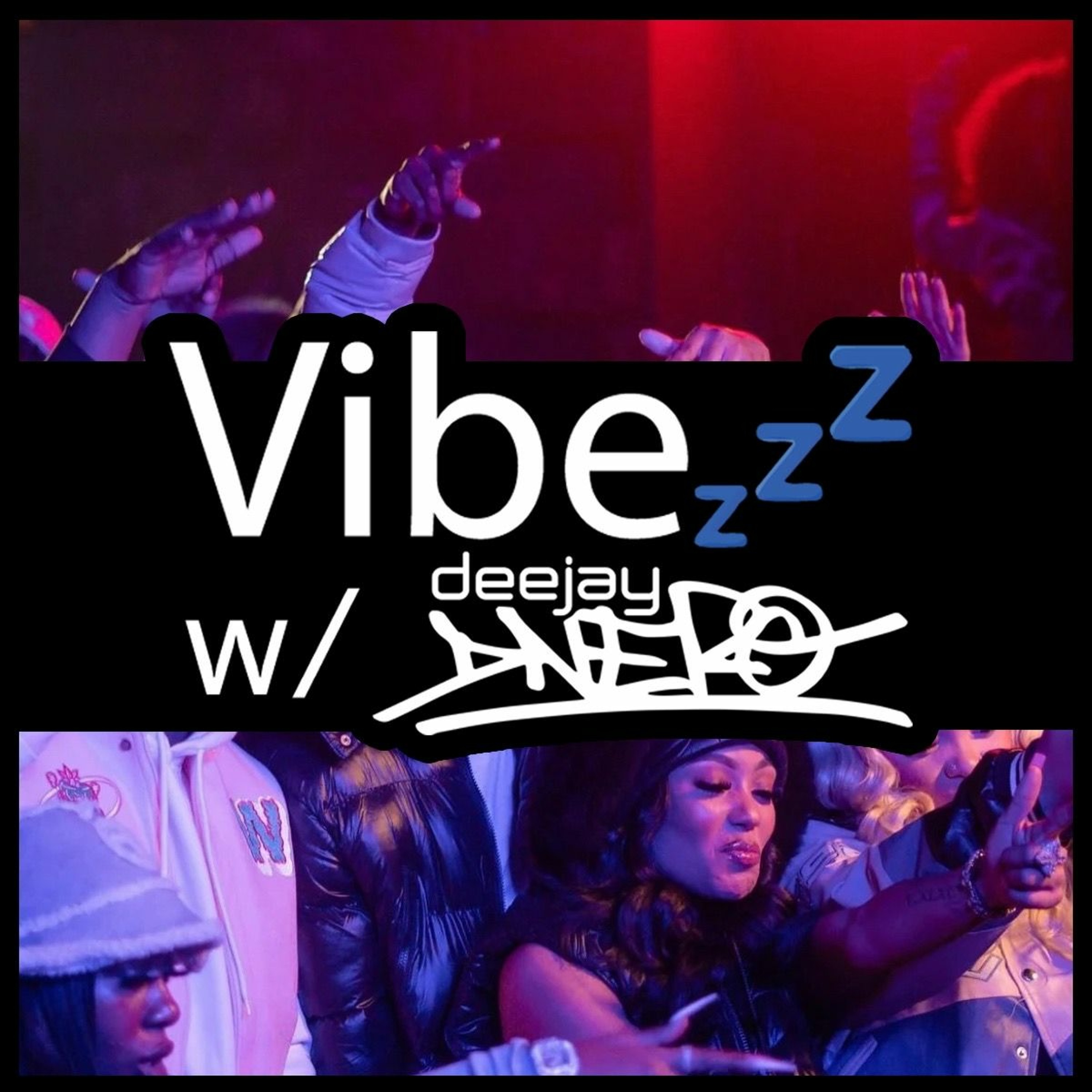 Vibezzz w/ DJ DNERO