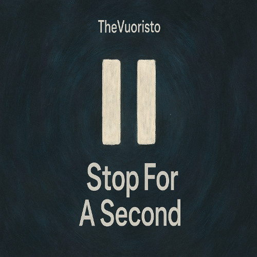 Stop For A Second