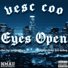 Vesc Coo - Eyes Open (Prod. by @Hiii_Mikey)