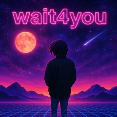 Wait4you.m4a