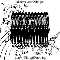 id rather argue with you than be with someone else prod. kakurokunn
