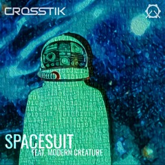 Spacesuit ft. Modern Creature