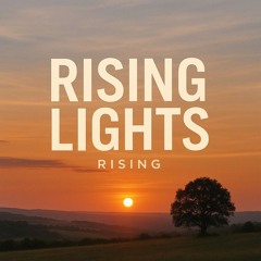 Rising Lights