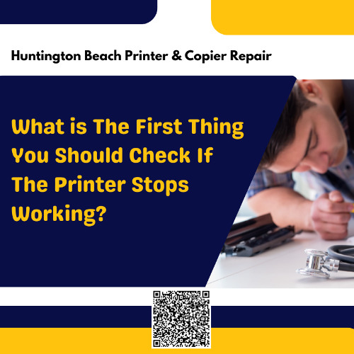What is The First Thing You Should Check If the Printer Stops Working?