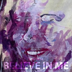 Believe In Me