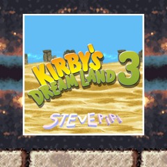 Kirby's Dream Land 3 - Sand Canyon 3 (StevePiPi Remix)