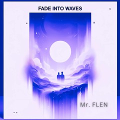 Fade Into Waves