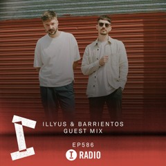 Toolroom Radio EP586 - Illyus & Barrientos Guest Mix