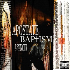 APOSTATE BAPTISM(prod. Ren!)