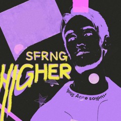 SFRNG - Higher (soundcloud upload)