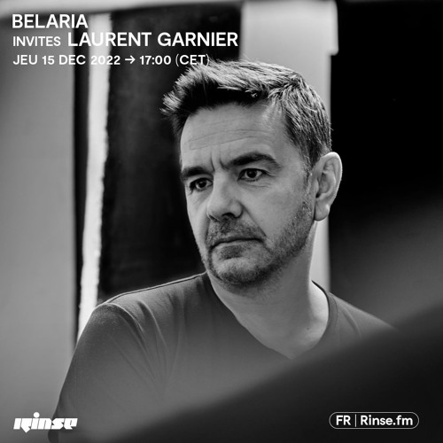 Belaria invite Laurent Garnier - 15 Décembre 2022