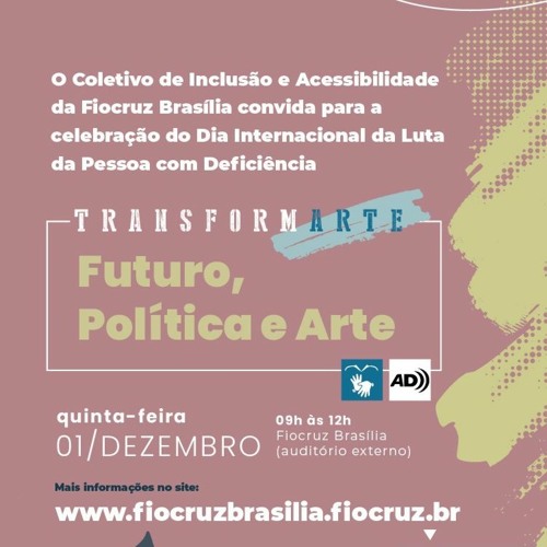 Audiodescrição do convite - TransformArte: Futuro, Política e Arte