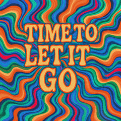 Time to Let it Go